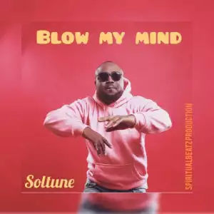 Soltune - Blow My Mind